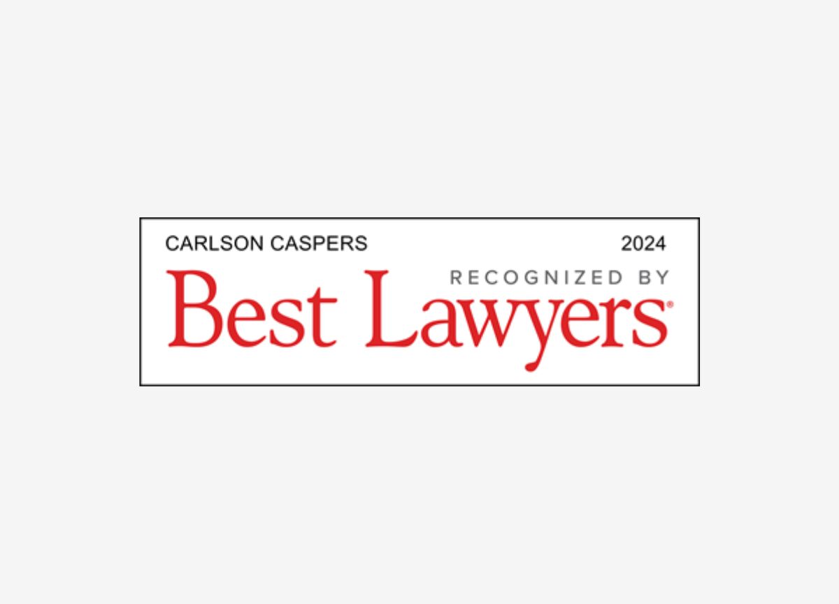 US News & World Report and Best Lawyers® List Carlson Caspers for Three Practice Areas Including (1)